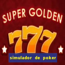 simulador de poker texas holdem gratis